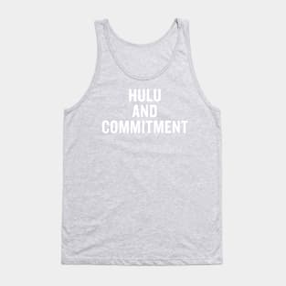 Hulu and Commitment Tank Top